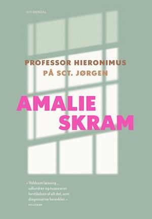Professor Hieronimus og På Sct. Jørgen: Med efterord af Karen Fastrup
